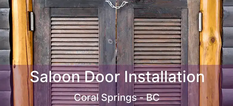  Saloon Door Installation Coral Springs - BC