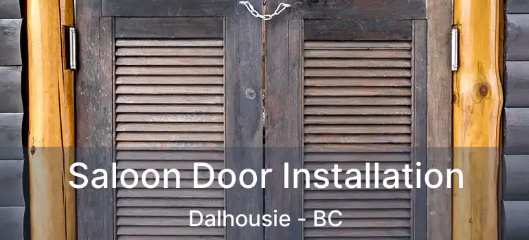  Saloon Door Installation Dalhousie - BC