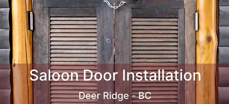  Saloon Door Installation Deer Ridge - BC