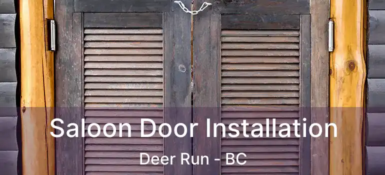  Saloon Door Installation Deer Run - BC