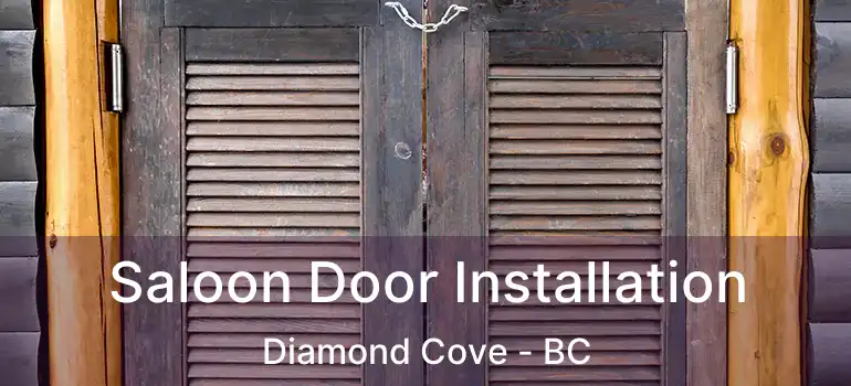  Saloon Door Installation Diamond Cove - BC