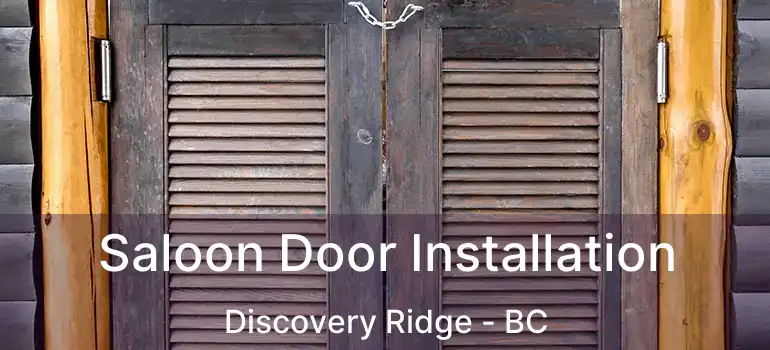  Saloon Door Installation Discovery Ridge - BC