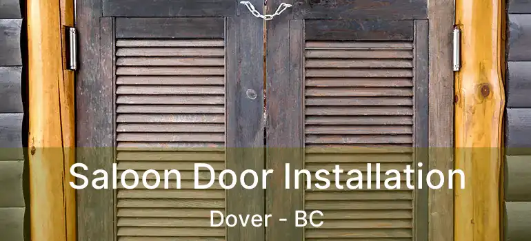  Saloon Door Installation Dover - BC