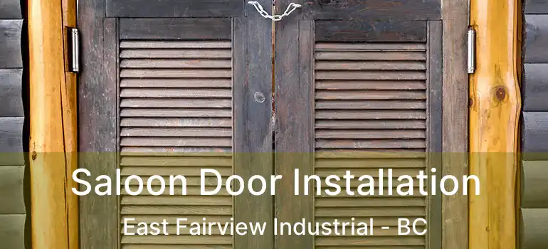  Saloon Door Installation East Fairview Industrial - BC