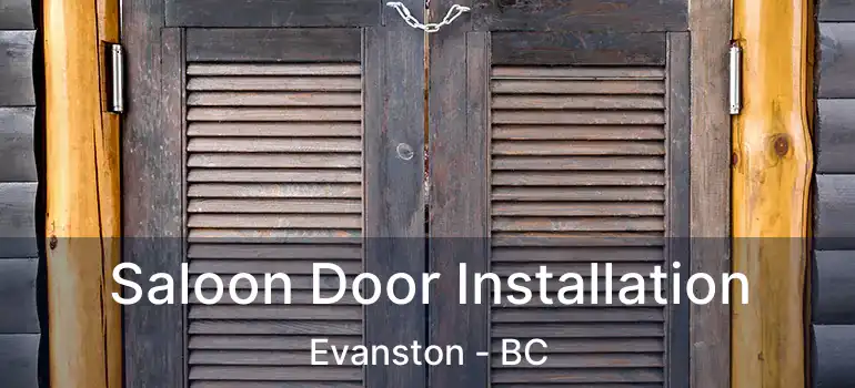  Saloon Door Installation Evanston - BC