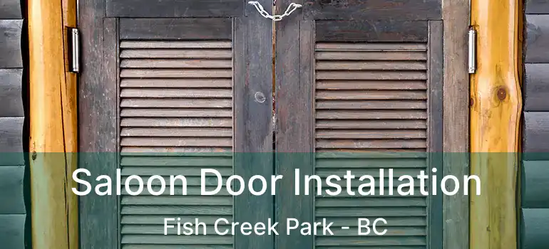  Saloon Door Installation Fish Creek Park - BC