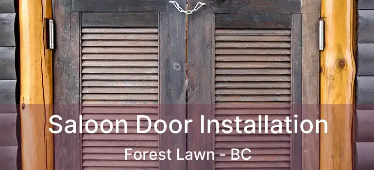  Saloon Door Installation Forest Lawn - BC