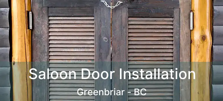  Saloon Door Installation Greenbriar - BC