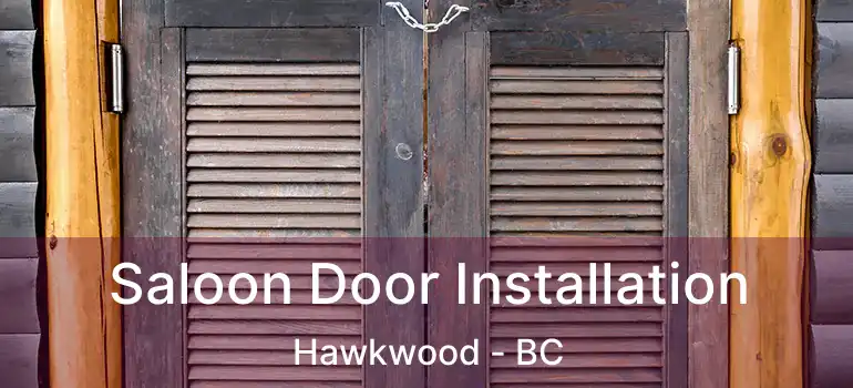  Saloon Door Installation Hawkwood - BC