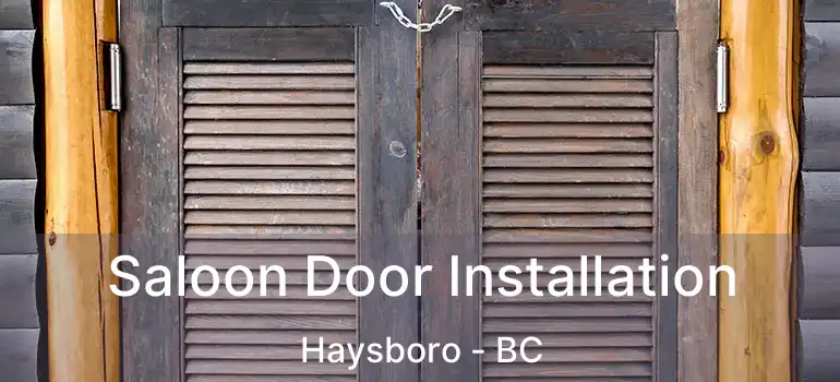  Saloon Door Installation Haysboro - BC