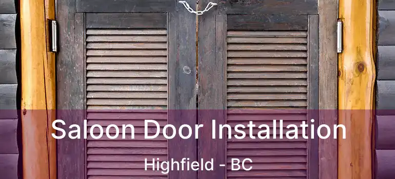  Saloon Door Installation Highfield - BC