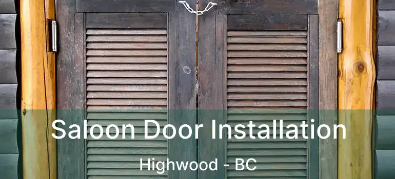  Saloon Door Installation Highwood - BC