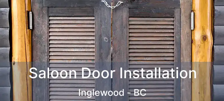 Saloon Door Installation Inglewood - BC