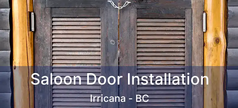  Saloon Door Installation Irricana - BC