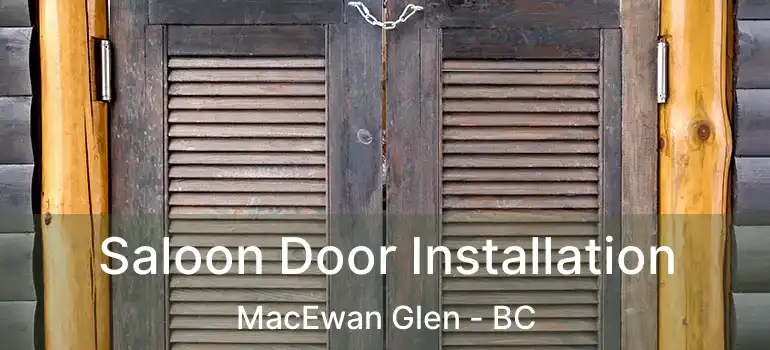  Saloon Door Installation MacEwan Glen - BC