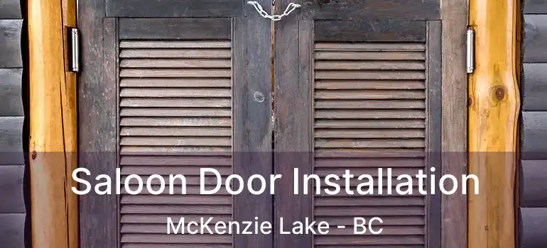  Saloon Door Installation McKenzie Lake - BC
