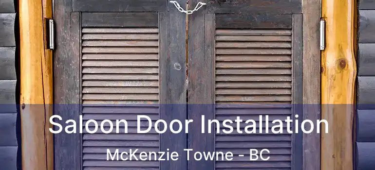  Saloon Door Installation McKenzie Towne - BC