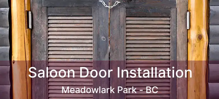  Saloon Door Installation Meadowlark Park - BC