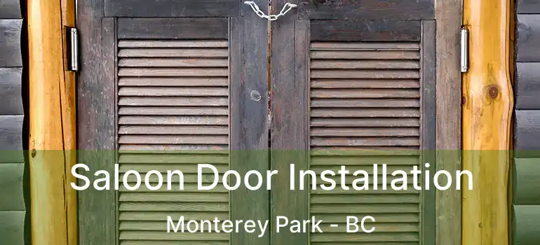  Saloon Door Installation Monterey Park - BC