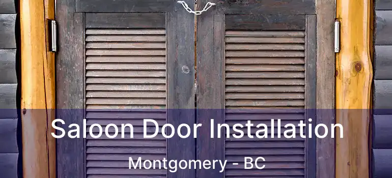  Saloon Door Installation Montgomery - BC