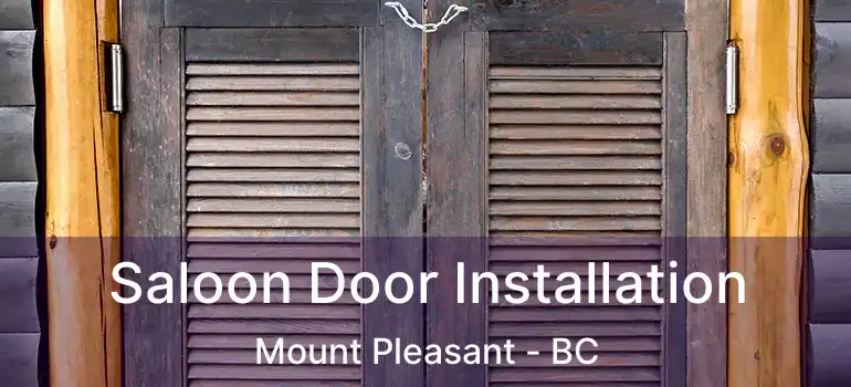  Saloon Door Installation Mount Pleasant - BC