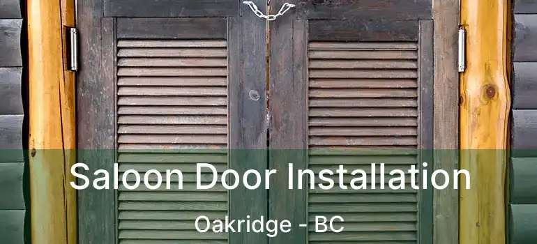  Saloon Door Installation Oakridge - BC