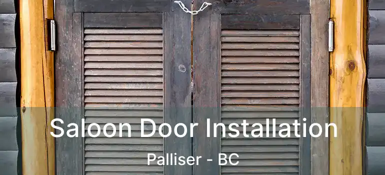  Saloon Door Installation Palliser - BC