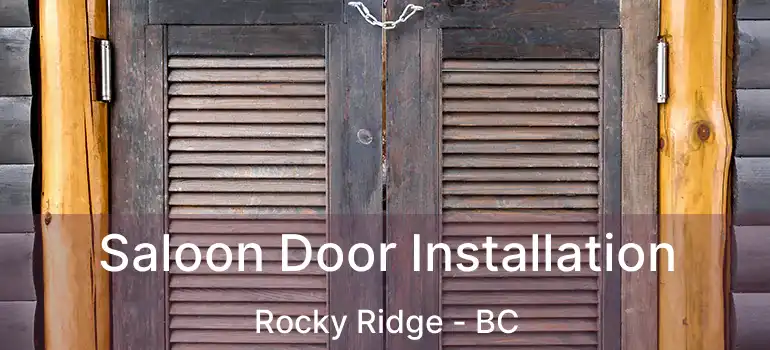  Saloon Door Installation Rocky Ridge - BC