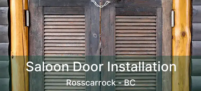  Saloon Door Installation Rosscarrock - BC