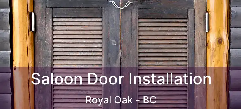  Saloon Door Installation Royal Oak - BC