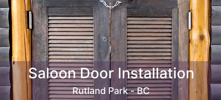 Saloon Door Installation Rutland Park - BC