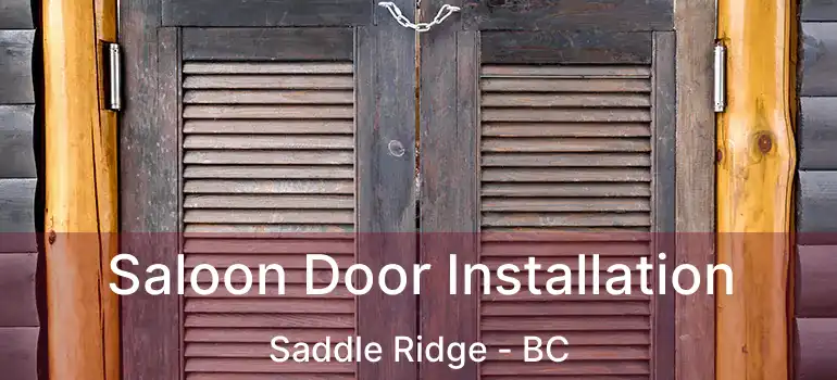  Saloon Door Installation Saddle Ridge - BC