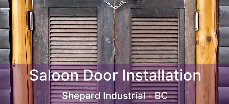  Saloon Door Installation Shepard Industrial - BC