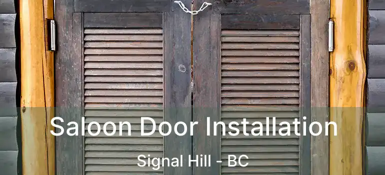  Saloon Door Installation Signal Hill - BC