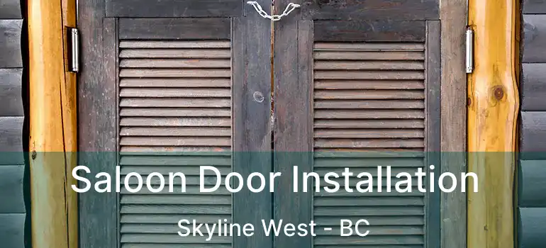  Saloon Door Installation Skyline West - BC