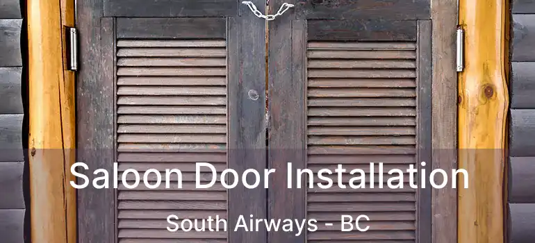  Saloon Door Installation South Airways - BC