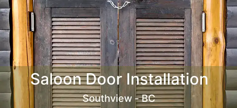  Saloon Door Installation Southview - BC