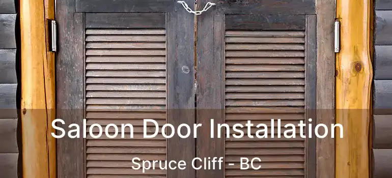  Saloon Door Installation Spruce Cliff - BC