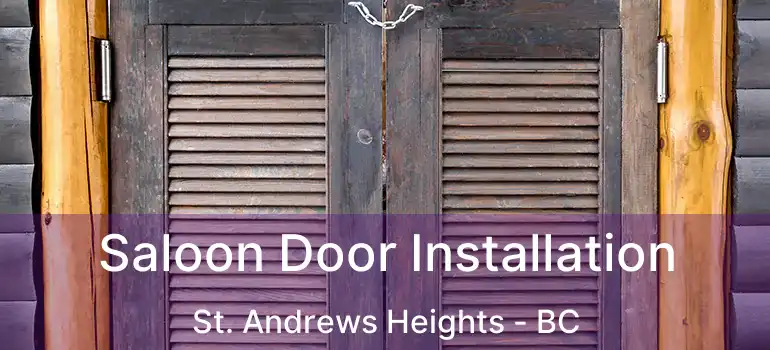  Saloon Door Installation St. Andrews Heights - BC