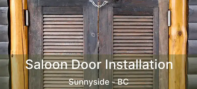  Saloon Door Installation Sunnyside - BC