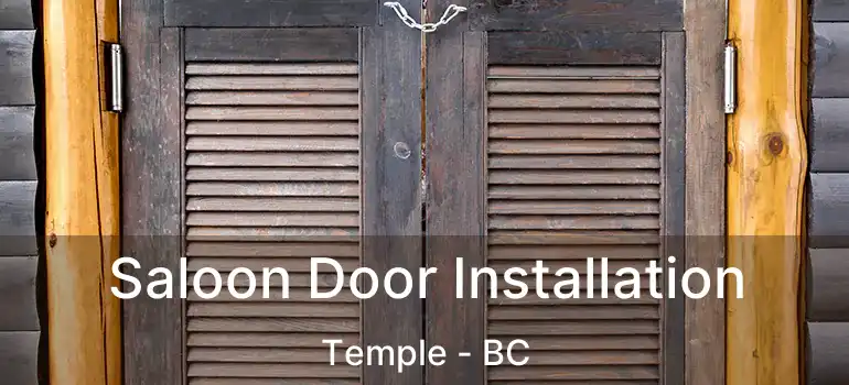  Saloon Door Installation Temple - BC