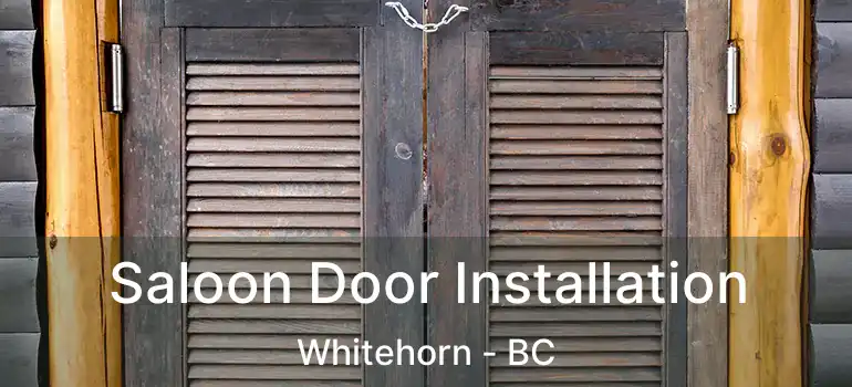  Saloon Door Installation Whitehorn - BC