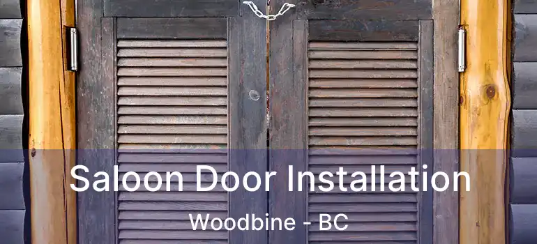  Saloon Door Installation Woodbine - BC