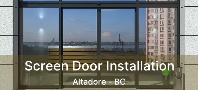  Screen Door Installation Altadore - BC