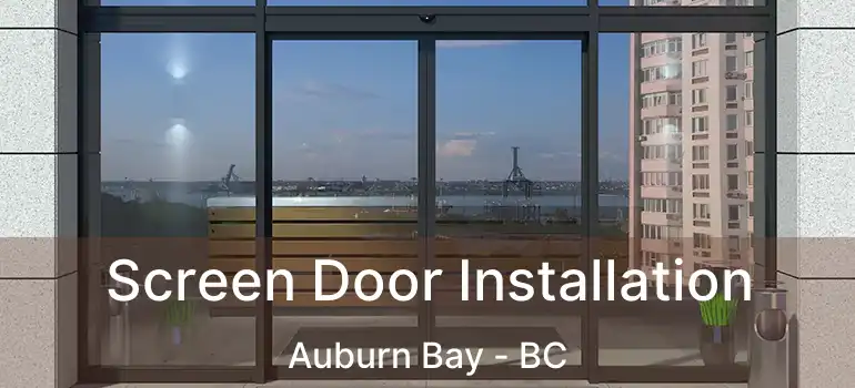  Screen Door Installation Auburn Bay - BC