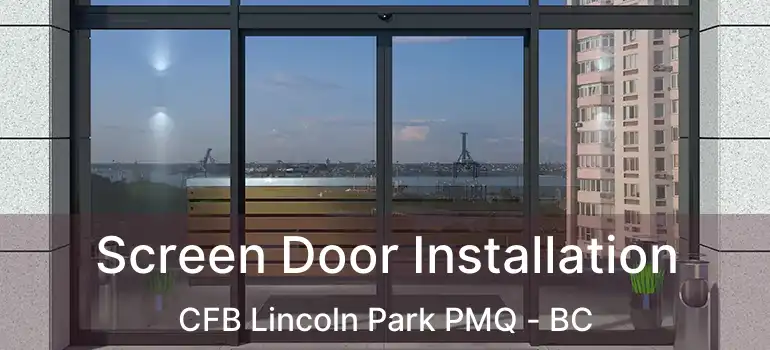  Screen Door Installation CFB Lincoln Park PMQ - BC