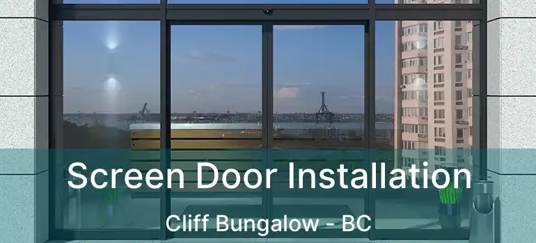  Screen Door Installation Cliff Bungalow - BC