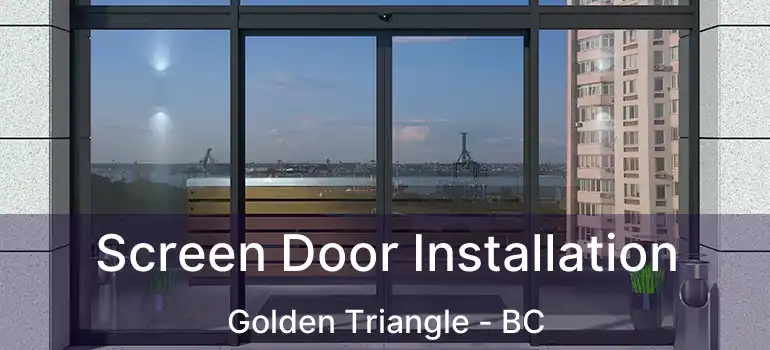  Screen Door Installation Golden Triangle - BC