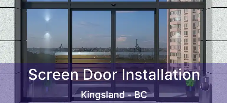  Screen Door Installation Kingsland - BC