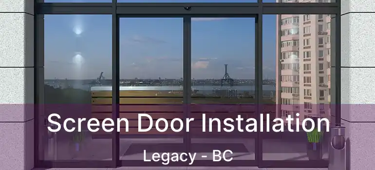  Screen Door Installation Legacy - BC